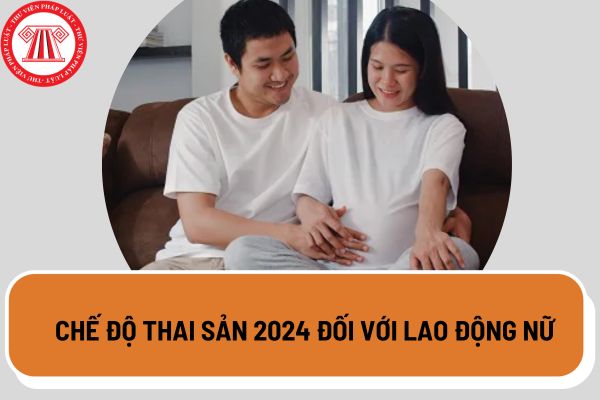 Mức hưởng chế độ thai sản 2024 mới nhất đối với lao động nữ được tính như thế nào khi bỏ mức lương cơ sở từ ngày 01/07/2024?