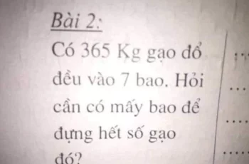 Bài toán lớp 1 khiến giáo viên tranh cãi cũng không giải nổi: “Có 365kg gạo đổ đều vào 7 bao. Hỏi cần mấy bao?